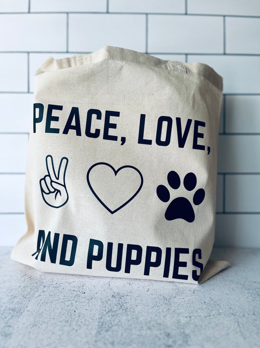 PEACE, LOVE, AND PUPPIES TOTE