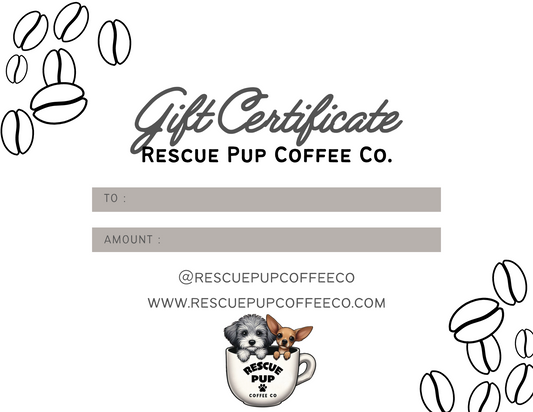 Rescue Pup Cofee Co. Gift Card